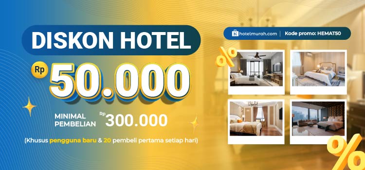 Diskon Hotel 50rb Min Pembelian 300rb